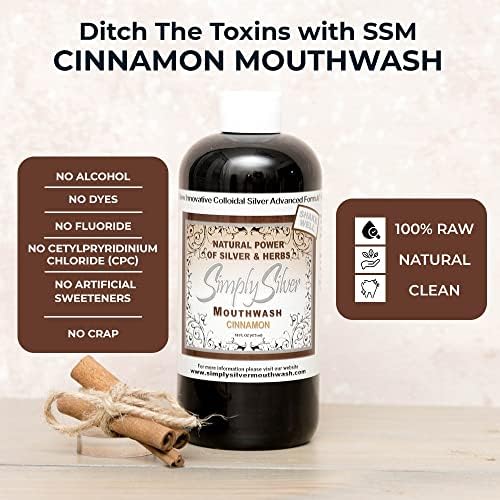 Simply Silver Mouthwash Cinnamon Flavor-All Natural Colloidal Silver Mouthwash with Patent Pending Formula, Alcohol and Fluoride Free, 16 oz